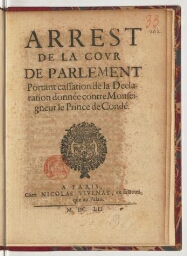 Arrest de la cour de Parlement portant cassation de la declaration donnée contre monseigneur le prince de Condé.