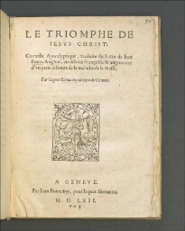Le triomphe de Jesus Christ : comedie apocalyptique, traduite du latin de Jean Foxus Anglois, en rithme françoise