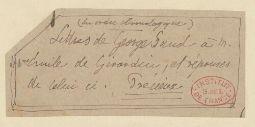 Lettres de George Sans à M. et Mme Emile de Girardin et réponses.