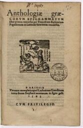 Anthologiæ Græcorum epigrammatum liber primus universus per Franciscum Bellicarium Peguilionem in latinum sermonem conversus.