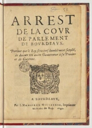 Arrest de la cour de parlement de Bourdeaux. Portant que le Roy sera tres-humblement supplié, de donner un autre gouverneur à sa province de Guyenne.