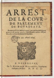 Arrest de la cour de parlement de Bourdeaux. Portant qu'il sera informé contre ceux qui font des brigues, pratiques & menées pour le restablissement du duc d'Espernon, dans le gouvernement de Guyenne. Du 20. avril 1651.