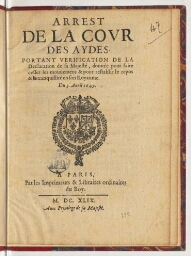 Arrest de la Cour des aydes, portant verification de la declaration de sa Majesté, donnée pour faire cesser les mouvemens & pour restablir le repos & la tranquillité en son royaume. Du 3. avril 1649.