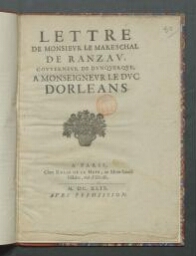 Lettre de monsieur le mareschal de Ranzau, gouverneur de Dunquerque : a monseigneur le duc d’Orleans