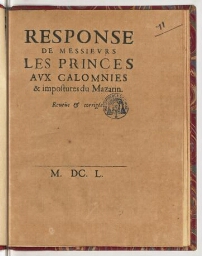 Response de messieurs les Princes aux calomnies & impostures du Mazarin. Reveüe & corrigée.