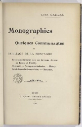Monographies de quelques communautés du bailliage de la Montagne : Boux-sous-Salmaise, avec ses hameaux Bouzot, Les Bordes et Prézilly ; Thénissey, Verrey-sous-Salmaise ; Blessey, Saint-Germain-source-Seine, Chanceaux