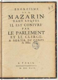Exorcisme du D. Mazarin, dans lequel il est conjuré par le Parlement et le Clergé, a sortir du corps de l'Estat.