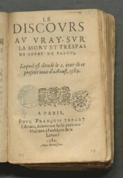 Le discours au vray, sur la mort et trespas de Henry de Valois, lequel est decedé le 2. jour de ce present mois d'aoust, 1589.