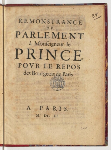 Remonstrance du Parlement à monseigneur le Prince, pour le repos des bourgeois de Paris.