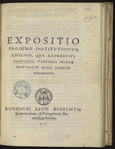 Expositio proemii Institutionum civilium, qua Laurentius Claricinus Gambarus primam reipublicae quasi formam expressit
