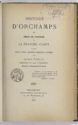 Histoire d'Orchamps ; et Précis de l'histoire de la Franche-Comté