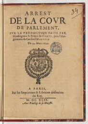 Arrest de la cour de Parlement, sur la proposition faite par monseigneur le prince de Conty, pour l'éloignement du cardinal Mazarin. Du 27. mars 1649.