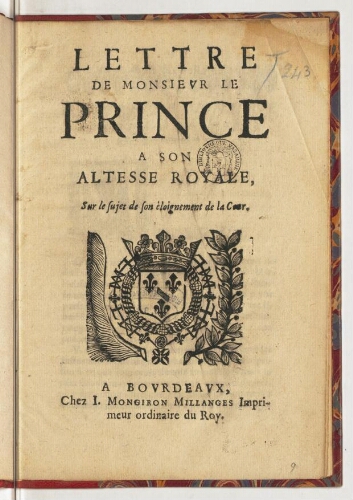 Lettre de monsieur le Prince a son Altesse Royale, sur le sujet de son éloignement de la Cour.