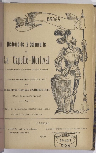 Histoire de la seigneurie de La Capelle-Merlival (La Capelle-Merlival, Saint-Maurice, Labathude et Rudelle) depuis ses origines jusqu'à 1789