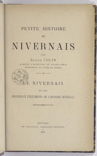Petite histoire du Nivernais : le Nivernais et les principaux évènements de l'histoire générale