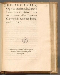 Leodegarii a Quercu oratiuncula, Lutetiæ habita kalend. octob. cum auspicaturus esset Timæum Ciceronis in Atheneo Barbarano. 1557.