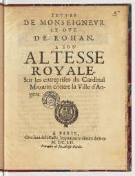 Lettre de monseigneur le duc de Rohan, a son Altesse royale. Sur les entreprises du cardinal Mazarin contre la ville d'Angers.