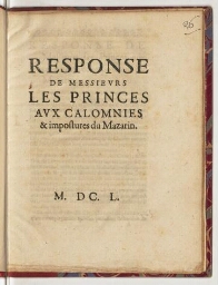 Response de messieurs les Princes aux calomnies & impostures du Mazarin.