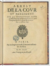 Arrest de la cour du Parlement. Sur la proposition faite par monseigneur le prince de Conty, pour l'éloignement du cardinal Mazarin. Du 27. mars 1649.