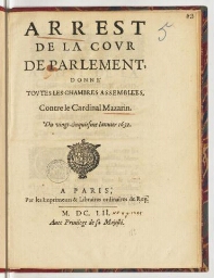 Arrest de la cour de Parlement, donné toutes les chambres assemblées, contre le cardinal Mazarin. Du vingt-cinquiesme janvier 1652.