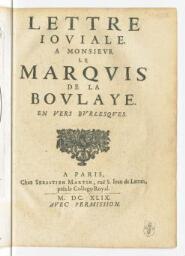 Lettre joviale, a monsieur le marquis de La Boulaye. En vers burlesques.