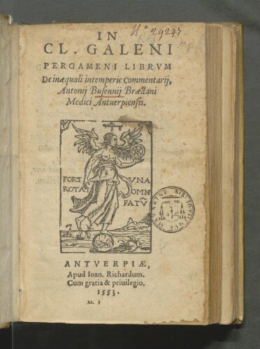 In Cl. Galeni Pergameni librum de inæquali intemperie commentarii, Antonii Busennii Brædani medici Antverpiensis.