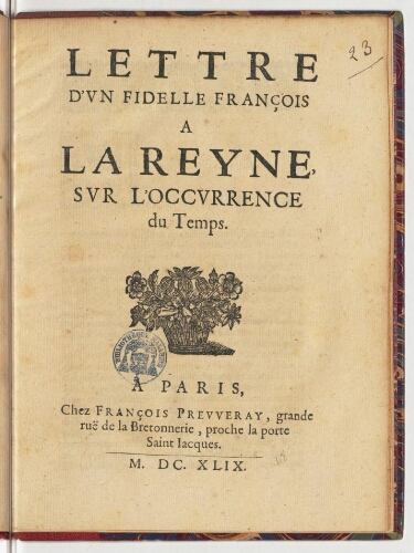 Lettre d'un fidelle François a la Reyne, sur l'occurrence du temps.