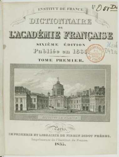 « Dictionnaire de l'Académie française / Institut de France. - 6e édition publiée en 1835&nbsp»