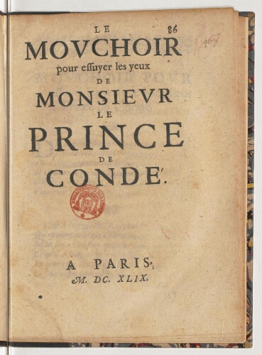 Le mouchoir pour essuyer les yeux de monsieur le prince de Condé.