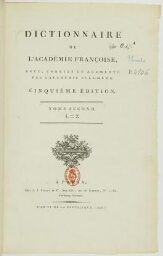 « Le Dictionnaire de l'Académie françoise, revu, corrigé et augmenté par l'Académie elle-même. Cinquième édition. Tome second. L-Z&nbsp»