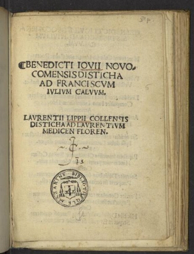 Benedicti Jovii Novocomensis disticha ad Franciscum Julium Calvum. Laurentii Lippi Collensis disticha ad Laurentium Medicen Floren.
