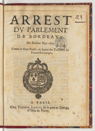 Arrest du parlement de Bordeaux, du sixiesme may 1650. Contre le sieur Foulé, en faveur des tresoriers de France de Limoges.