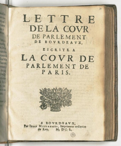 Lettre de la cour de parlement de Bourdeaux, escrite a la cour de parlement de Paris.