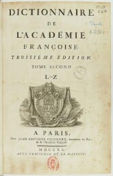 « Dictionnaire de l'Académie françoise. Troisiéme édition. Tome second. L-Z&nbsp»