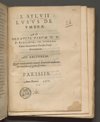 J. Sylvii lusus de umbra. Ad ornatiss. virum D. D. P. Ruellæum, in suprema Curia senatorem & ecclesiæ Paris. praecentorem...