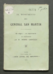 El monumento del general San Martín : su origen, su importancia, su realización