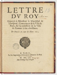Lettre du Roy, envoyée à monsieur le mareschal de L'Hospital, gouverneur de la ville de Paris, sur la reduction de la ville de Xaintes à son obeïssance. De Blois le 16. jour de mars, 1652.