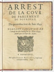 Arrest de la cour de parlement de Bourdeax [sic]. Du quinziesme jour de juin 1649. Portant cassation de l'arrest du dix-huictiesme de mars 1649. donné par la Cour des aydes.