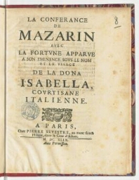 La conferance de Mazarin avec la Fortune apparue a son Eminence sous le nom et le visage de la dona Isabella, courtisane italienne.