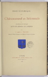 Essai historique sur Châteauneuf en Brionnais, ou Châtellenie royale sur les bords du Sornin