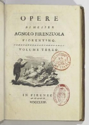Opere de Messer Agnolo Firenzuola fiorentino. Volume terzo [-quarto].