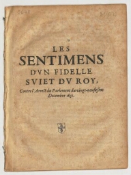 Les sentimens d'un fidelle sujet du Roy, contre l'arrest du Parlement du vingt-neufiesme decembre 1651.