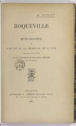 Roqueville : monographie du fief et de la chapelle de ce nom / H. Duffaut. Précédée d'une lettre / de Sa Grandeur Monseigneur Douais