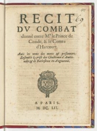 Recit du combat donné entre Mr le prince de Condé, & le comte d'Harcourt. Avec les noms des morts & prisonniers : ensemble la prise des chasteaux d'Ambleville & de Barbesieux en Angoumois.