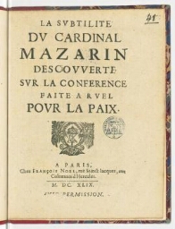 La subtilité du cardinal Mazarin descouverte, sur la conference faite a Ruel pour la paix.