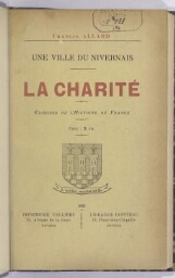 Une ville du Nivernais : La Charité, épisodes de l'histoire de France